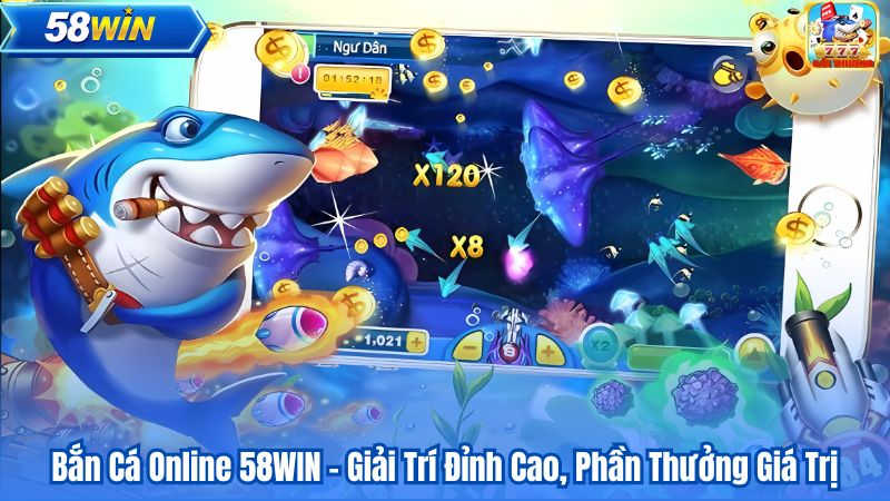 Bắn Cá tại 58win